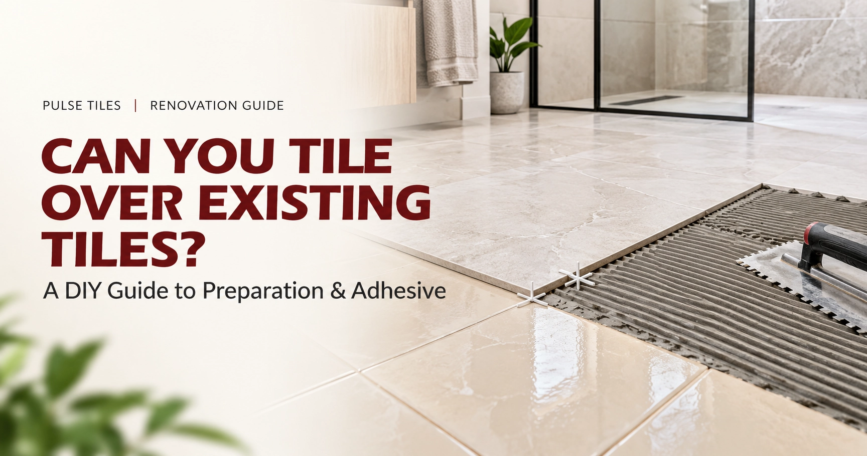 Tiles Over Existing Tiles
